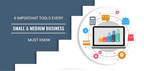 6 Important Tools Every Small & Medium Business Must Know