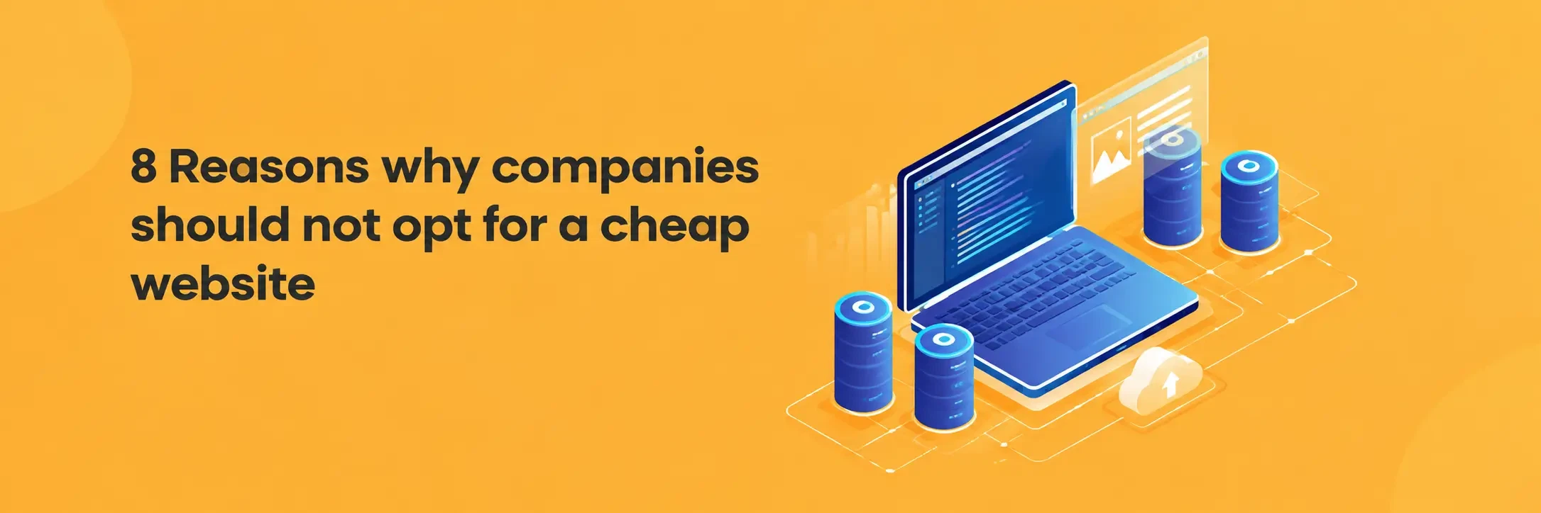 8 Reasons why companies should not opt for a cheap website